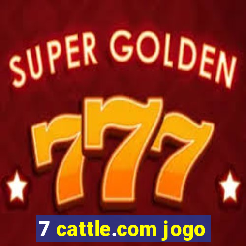 7 cattle.com jogo